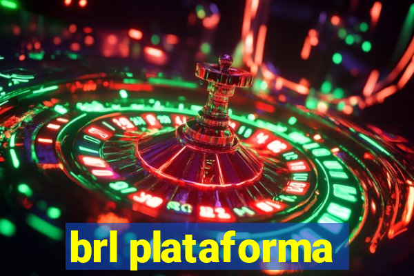 brl plataforma